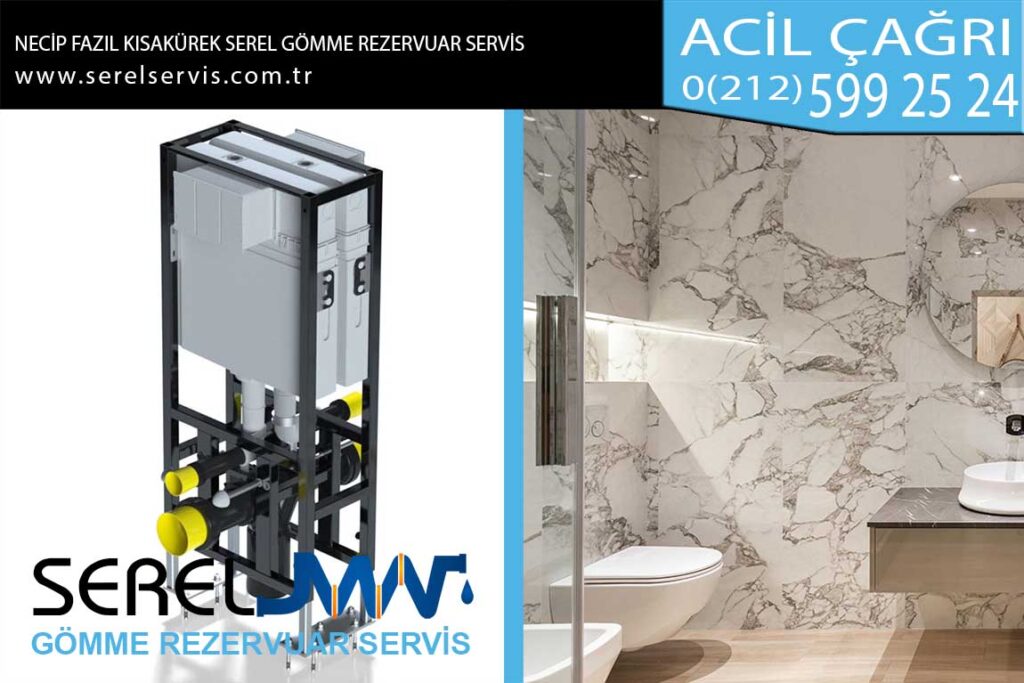 necip fazıl kısakürek serel gömme rezervuar servis